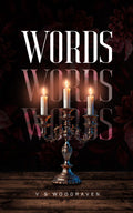 Words, Words, Words by V.S. Woodraven — DJ’s Legacy Publishing House
