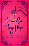 Drawn Together by Samantha Zamora — DJ’s Legacy Publishing House