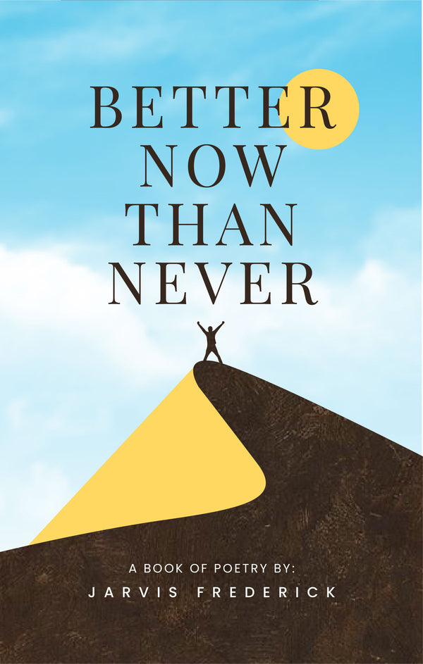 Better Now Than Never
